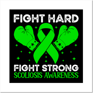 Fight Hard Fight Strong Scoliosis Awareness Posters and Art